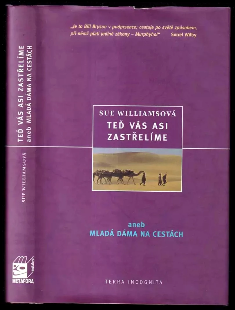 Levně Teď vás asi zastřelíme, aneb, Mladá dáma na cestách (Sue Rodwell Williams, 2002)