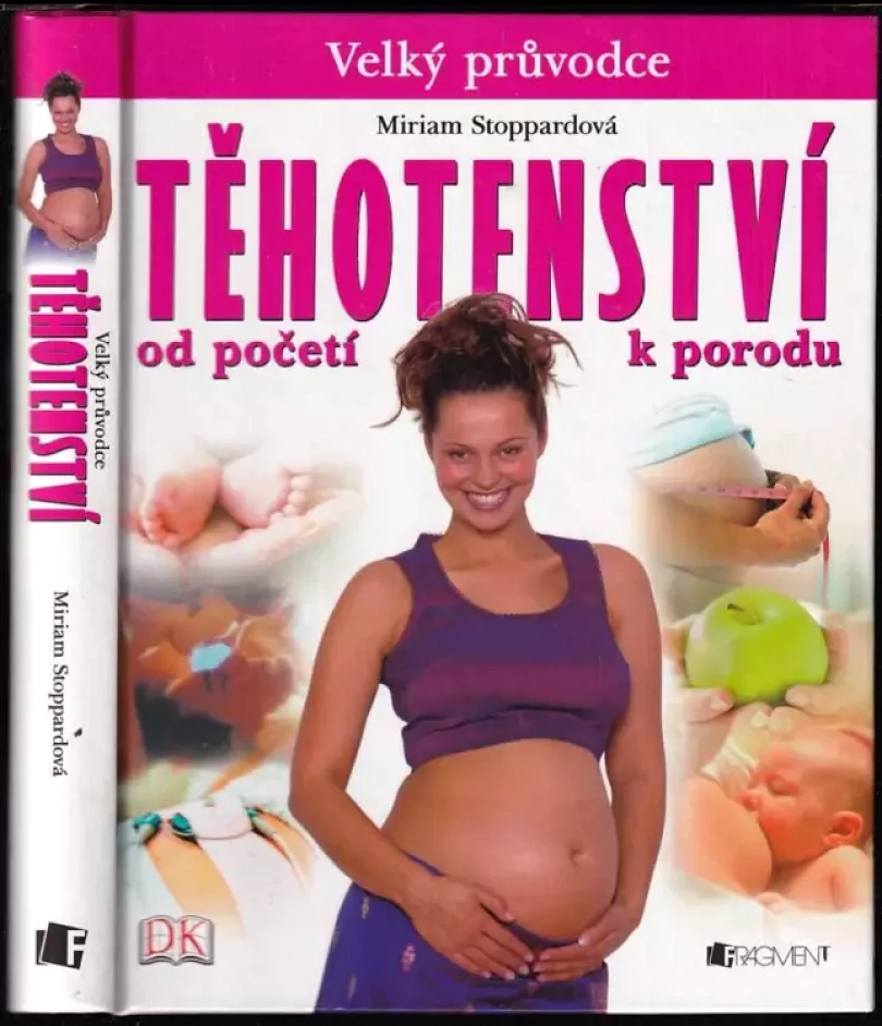 Levně Těhotenství : od početí k porodu (Miriam Stoppard, 2007)