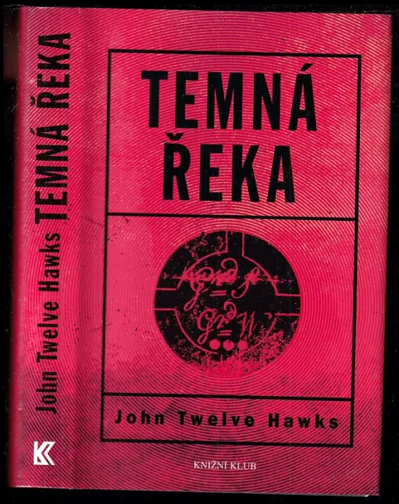 Temná řeka (John Twelve Hawks, 2008)