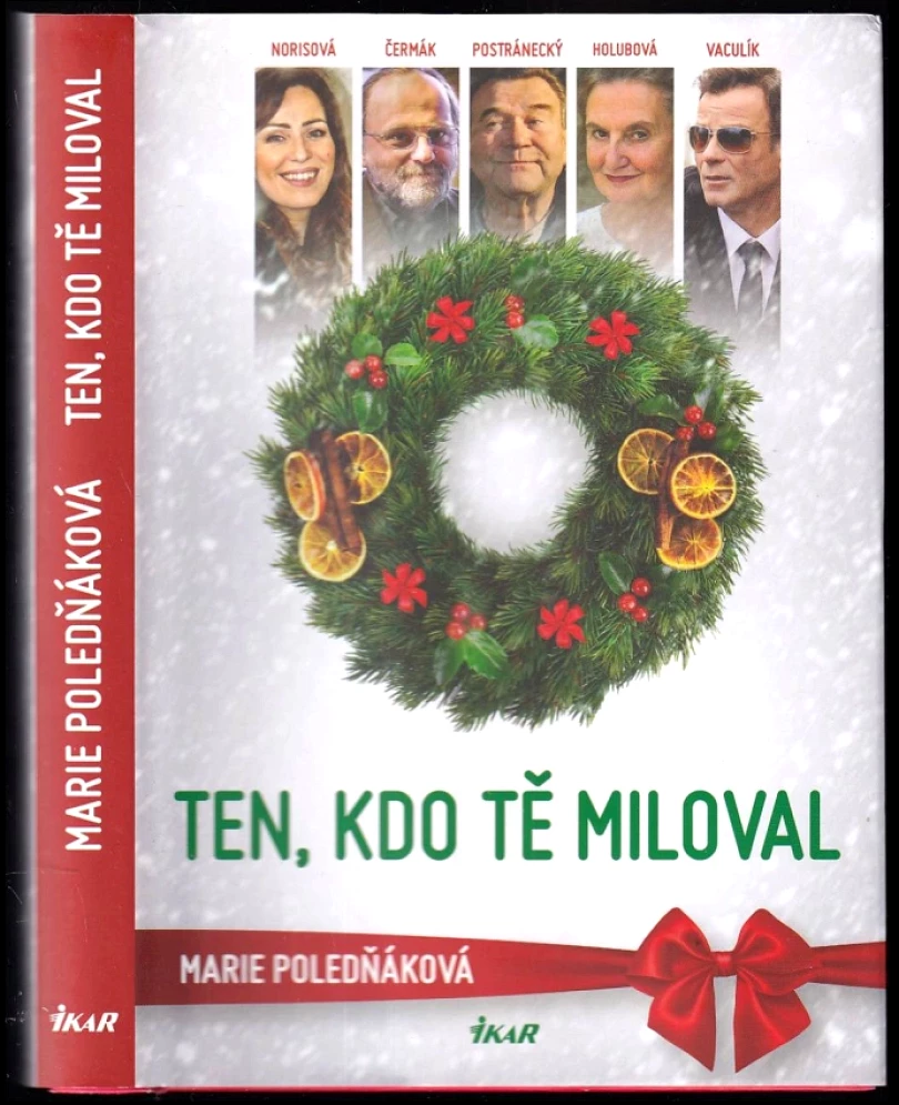 Ten, kdo tě miloval (Marie Poledňáková, 2018)