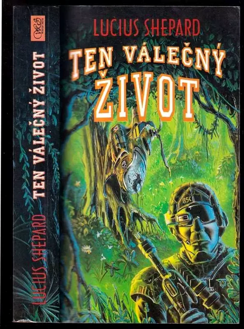 Levně Ten válečný život (Lucius Shepard, 1996)