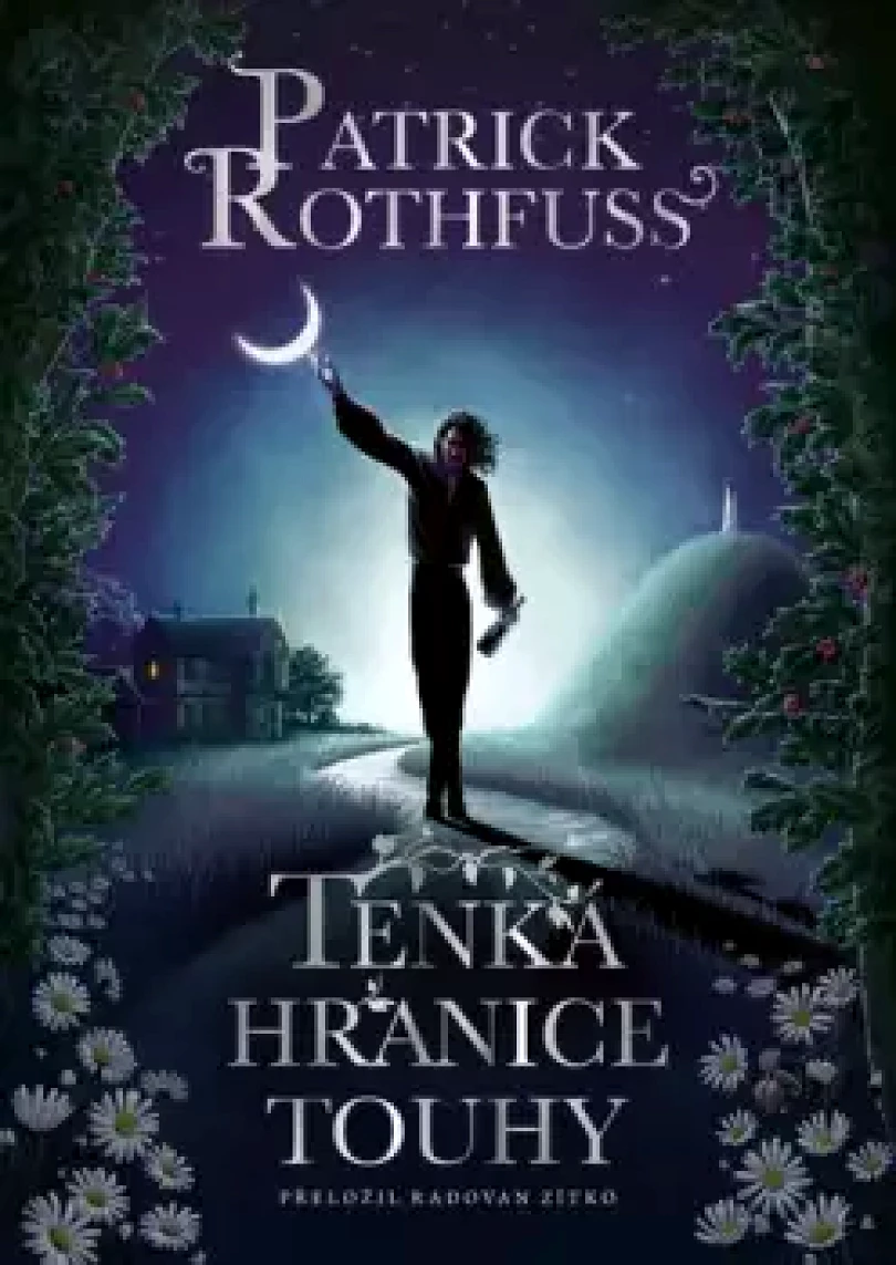 Tenká hranice touhy (Patrick Rothfuss, 2024)