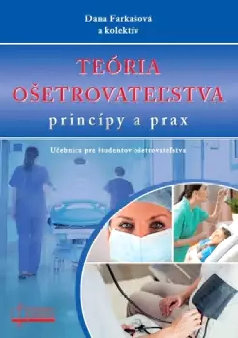 Teória ošetrovateľstva (Dana Farkašová, 2021)
