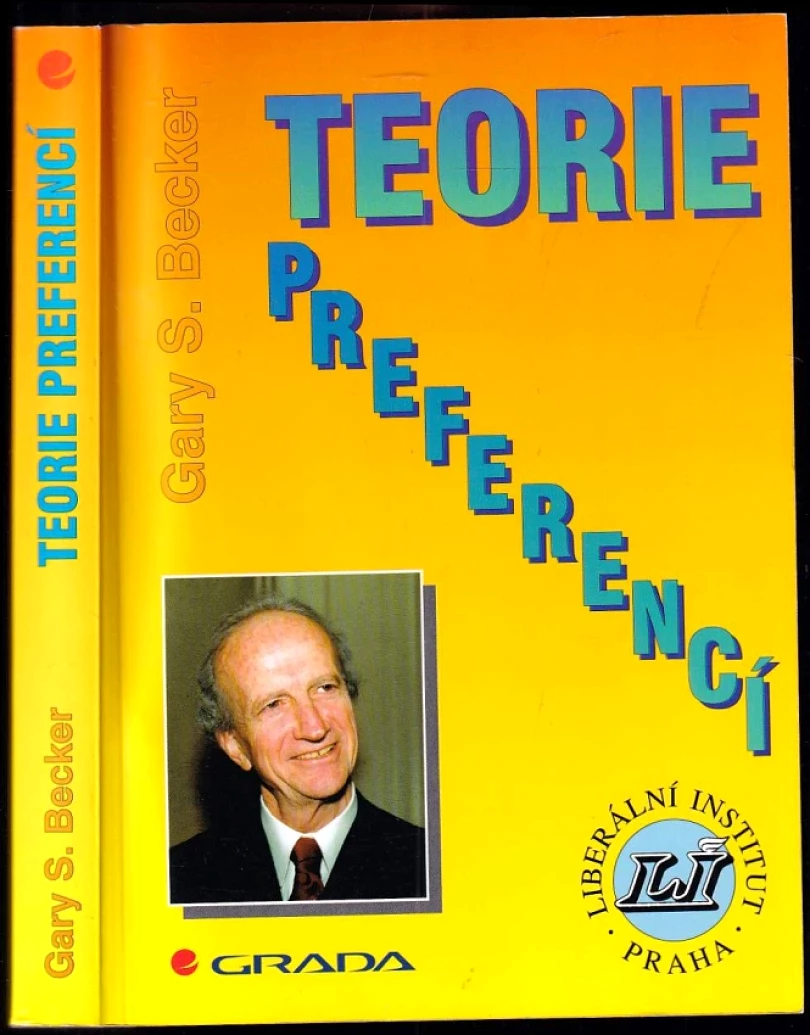 Teorie preferencí (Gary S Becker, 1997)