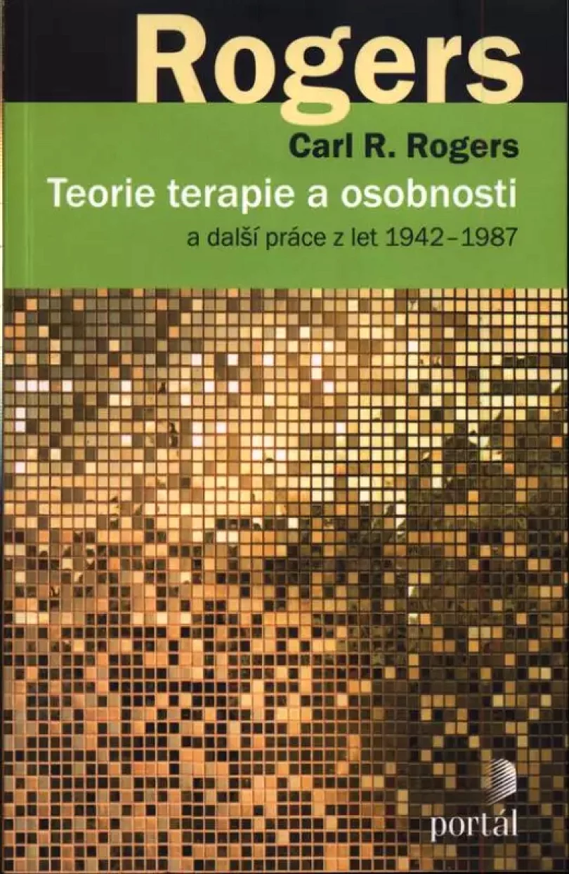 Teorie terapie a osobnosti a další práce z let 1942-1987 (Carl Ransom Rogers, 2020)