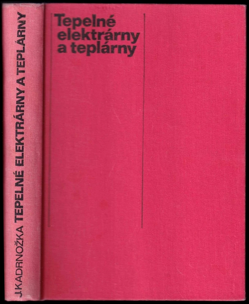 Tepelné elektrárny a teplárny (Jaroslav Kadrnožka, 1984)