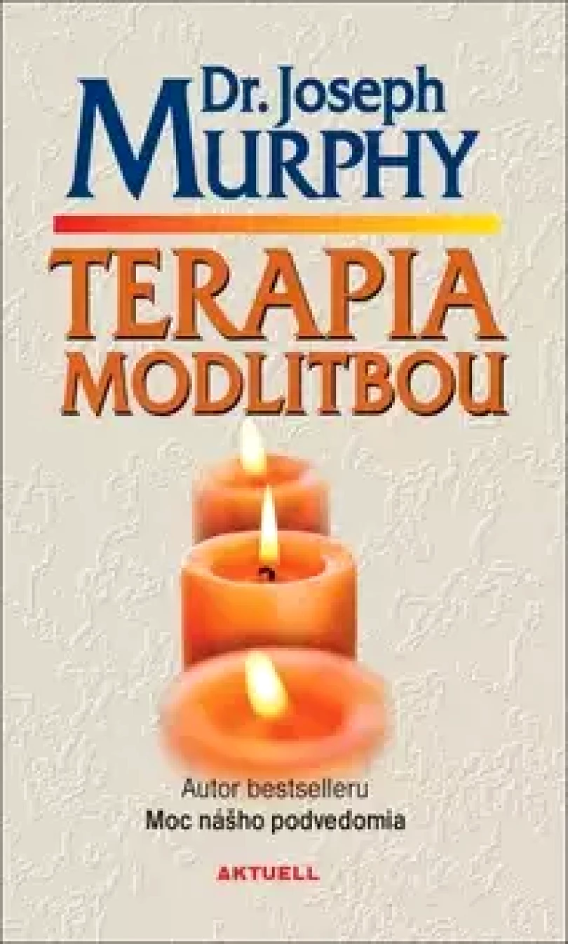 Terapia modlitbou (Joseph Murphy, 2019)