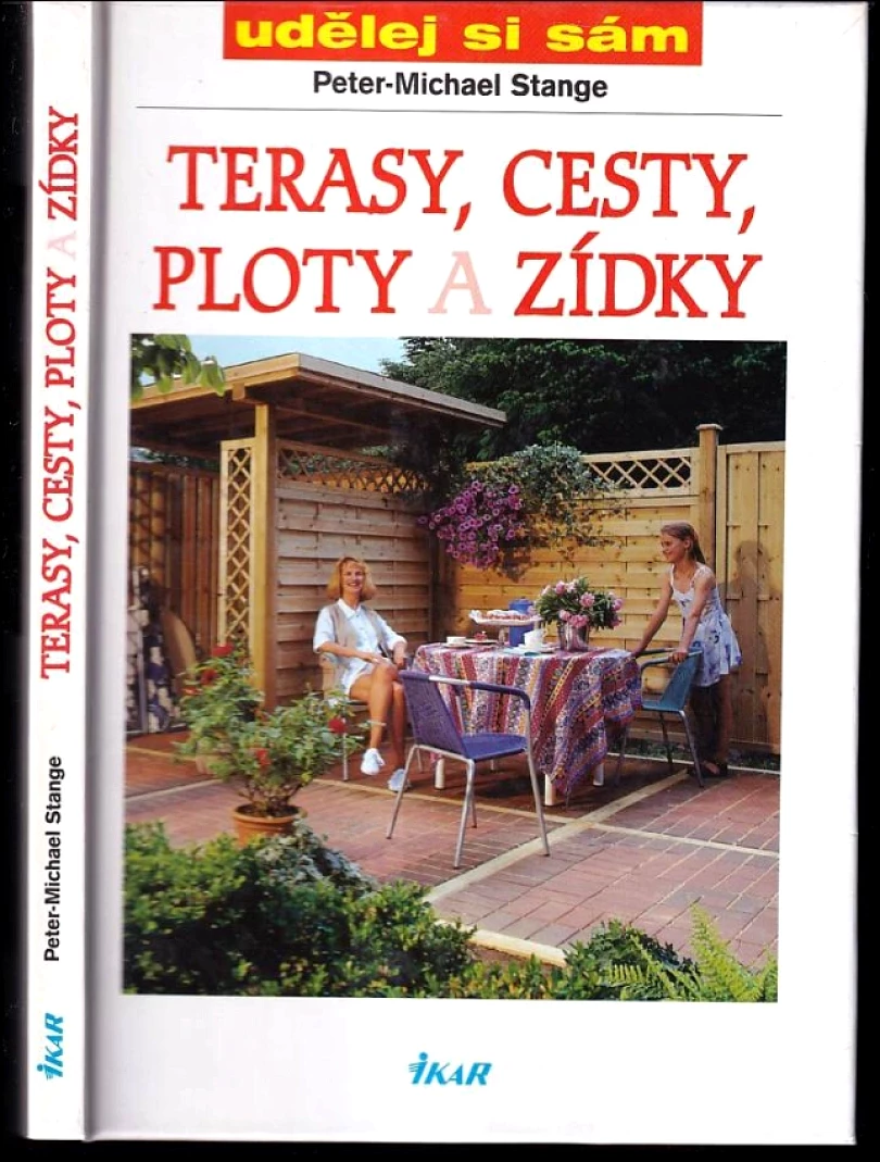 Levně Terasy, cesty, ploty a zídky (Peter-Michael Stange, 2000)
