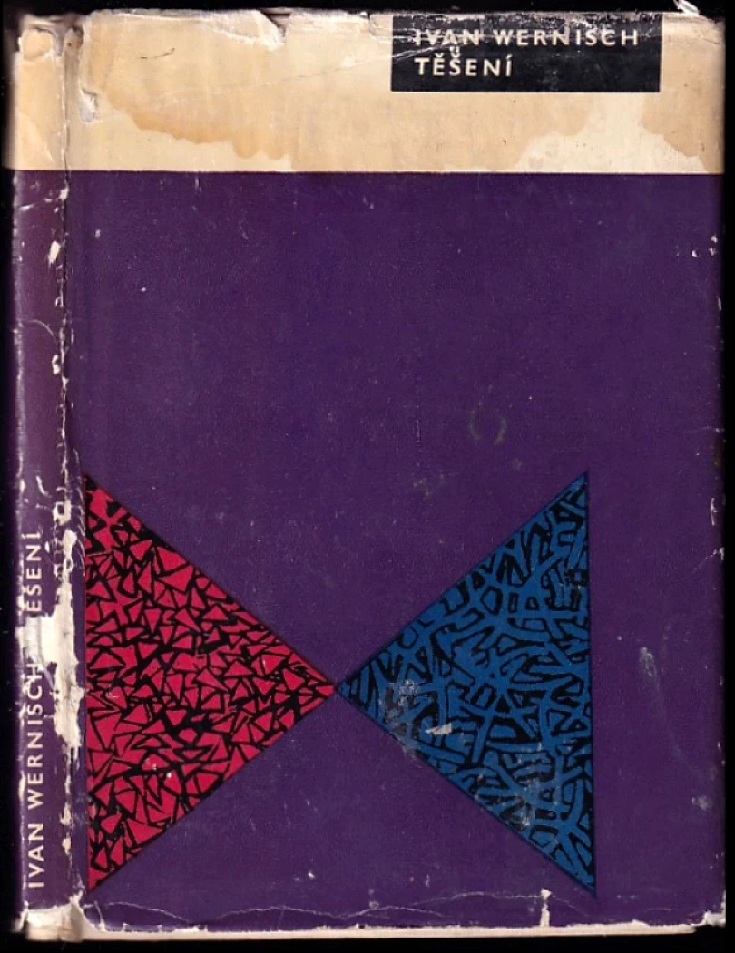 Levně Těšení DEDIKACE IVAN WERNISCH (Ivan Wernisch, 1963)