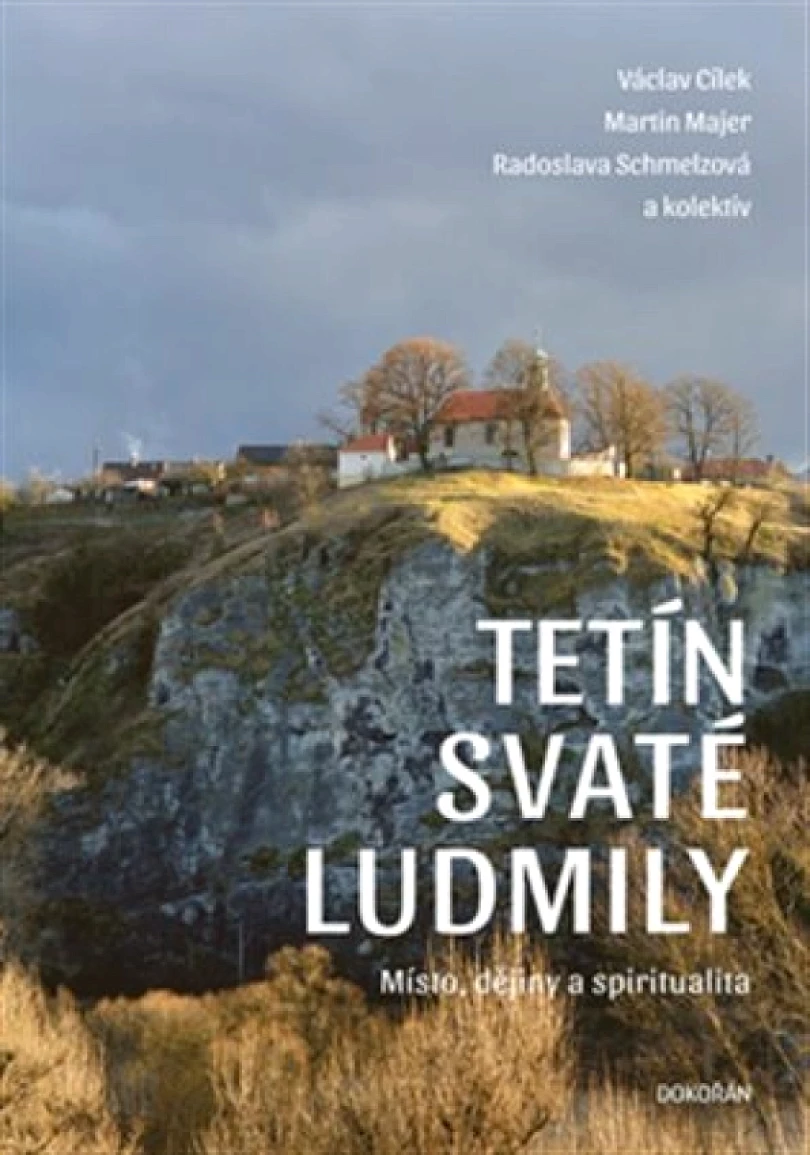Tetín svaté Ludmily (Václav Cílek, 2017)