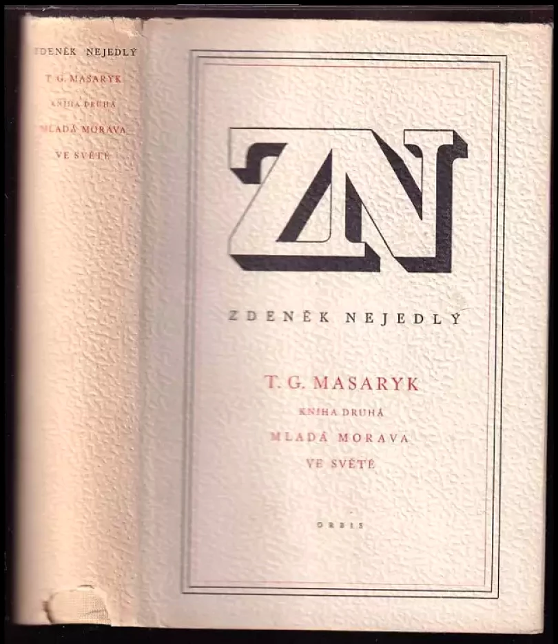 TG. Masaryk. Kniha druhá, Mladá Morava ; Ve světě. (Zdeněk Nejedlý, 1950)