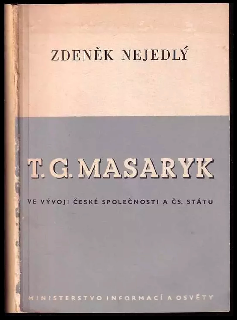 Levně T.G. Masaryk ve vývoji české společnosti a čs. státu (Zdeněk Nejedlý, 1950)