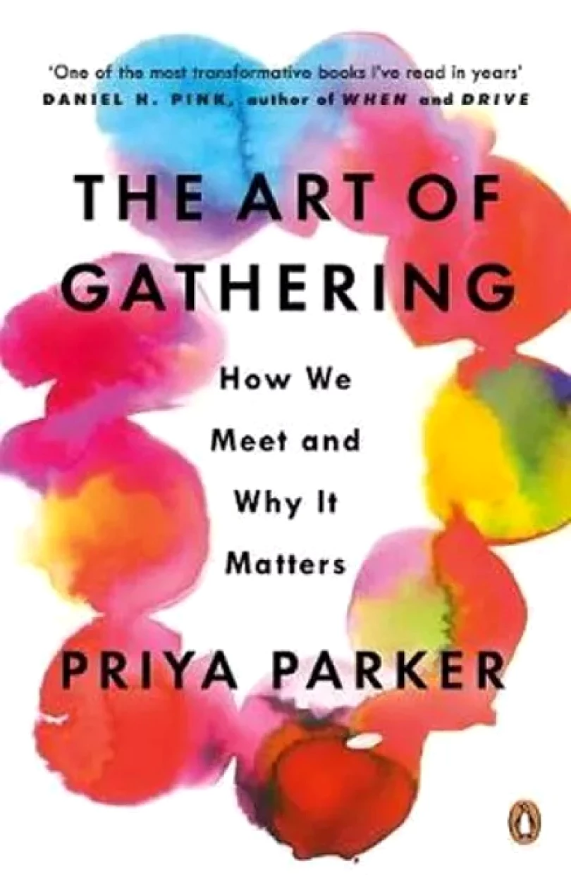 Levně The art of gathering (Priya Parker, 2019)