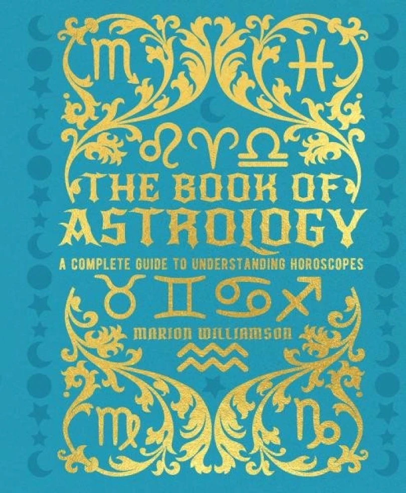 Levně The Book of Astrology: A Complete Guide to Understanding Horoscopes (Marion Williamson, 2023)