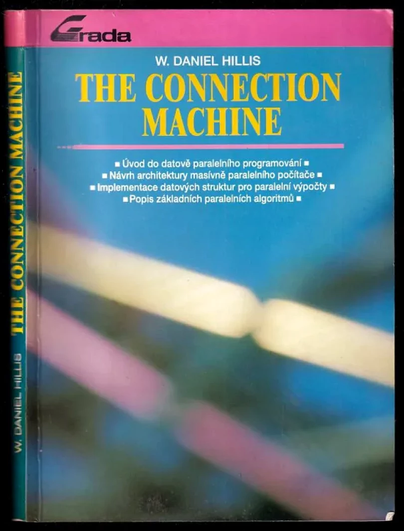 Levně The Connection Machine - Úvod do datově paralelního programování (W. Daniel Hillis, 1993)