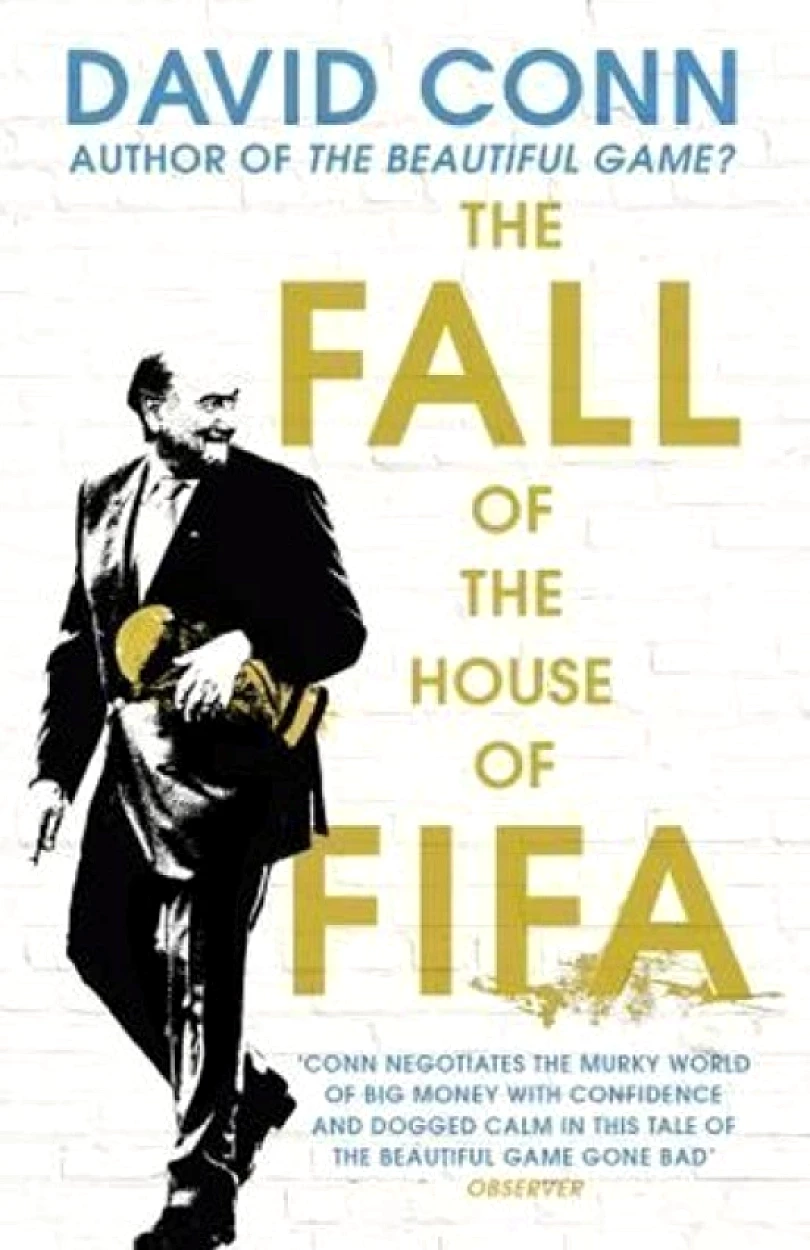 The FALL of the House of FIFA (David Conn, 2018)