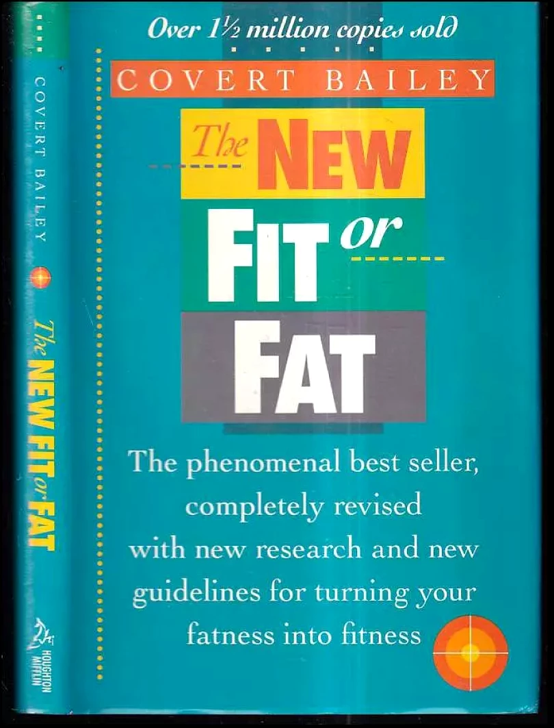 The new fit or fat (Covert Bailey, 1991)