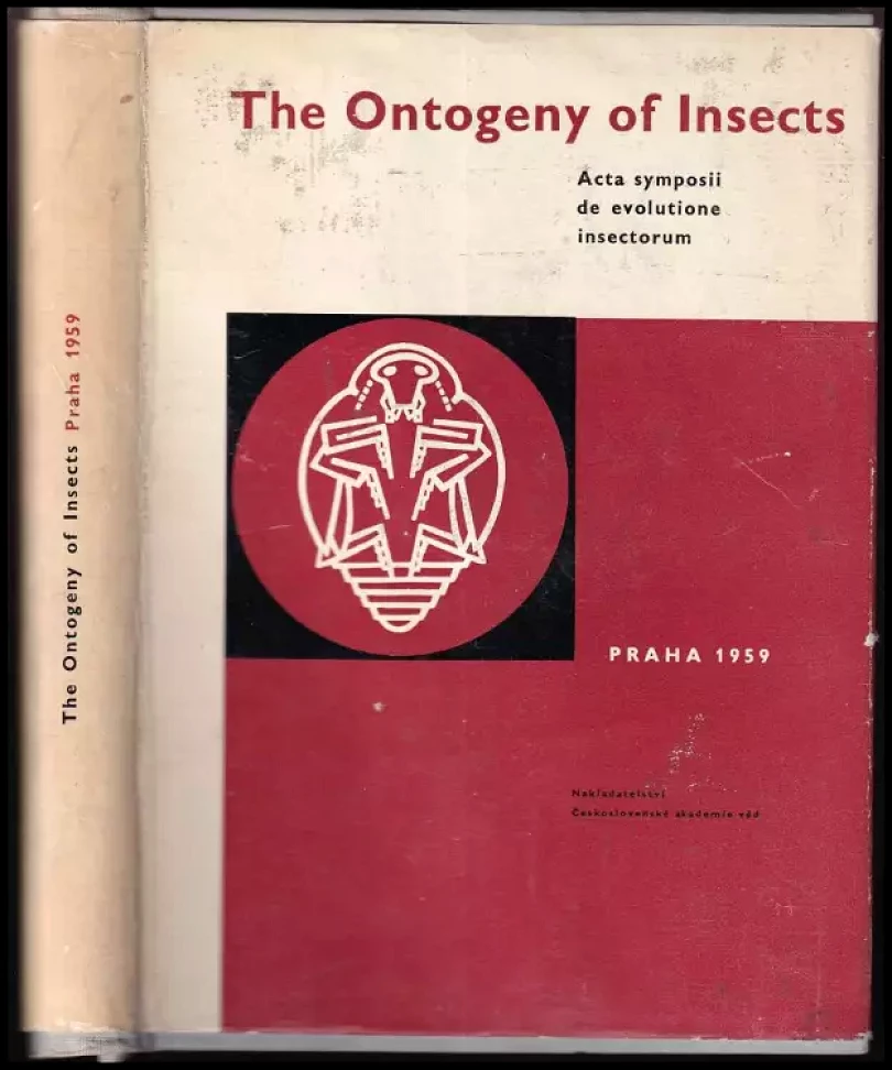 Levně The ontogeny of insects : Acta symposii de evolutione insectorum : Prague 1959 : [Sborník] (Ivan Hrdý, 1960)