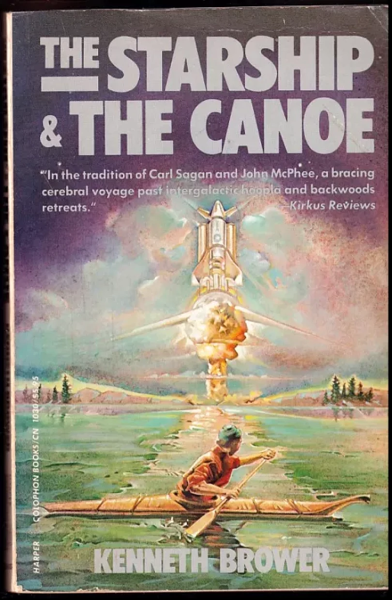 The starship & the canoe (Kenneth Brower, 1983)