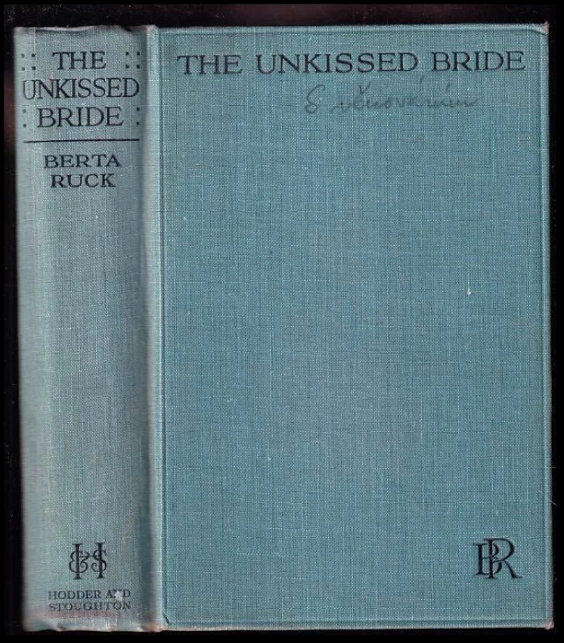 The Unkissed Bride PODPIS / DEDIKACE Berta Ruck (Berta Ruck, 1935)