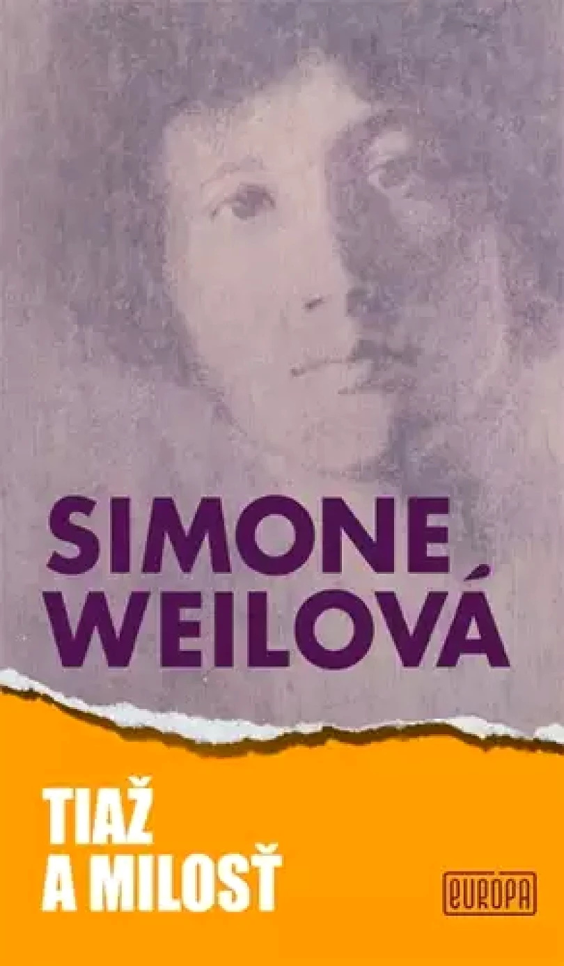 Levně Tiaž a milosť (Simone Weilová,, 2021)