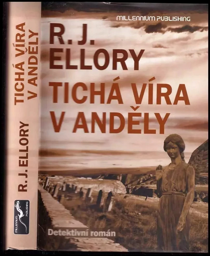 Tichá víra v anděly : [detektivní román] (Roger Jon Ellory, 2010)