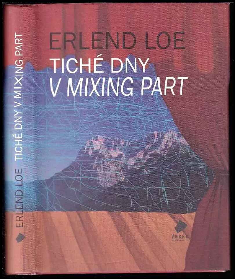 Tiché dny v Mixing Part (Erlend Loe, 2010)