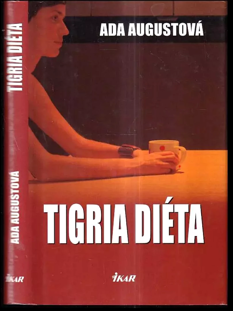 Tigria diéta (Ada August, 2008)
