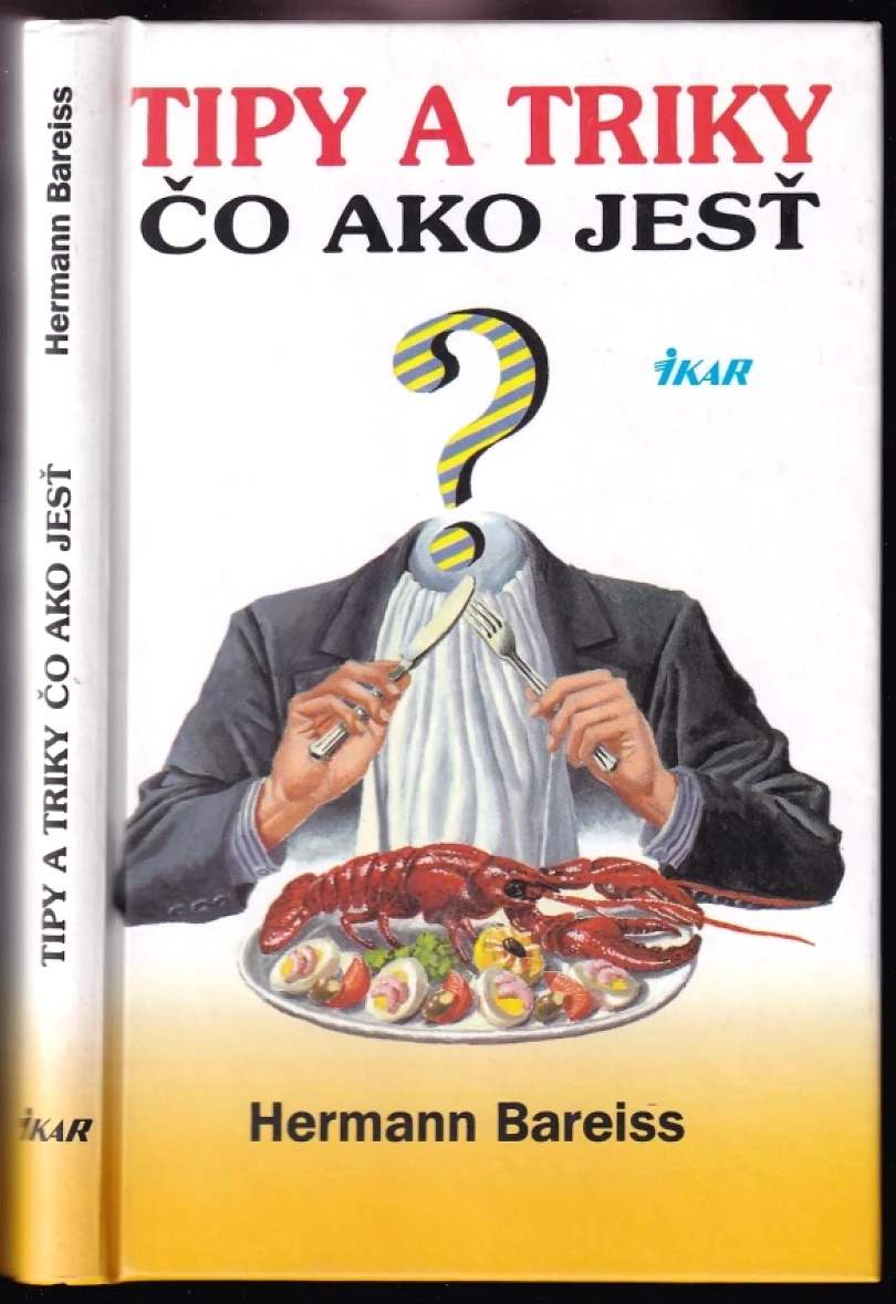 Levně Tipy a triky čo ako jesť (Hermann Bareiss, 1999)