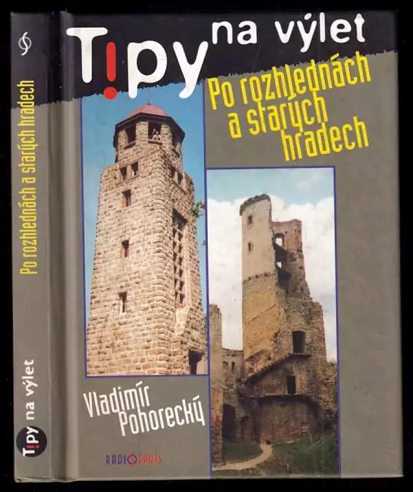 Tipy na výlet po rozhlednách a starých hradech (Vladimír Pohorecký, 2000)