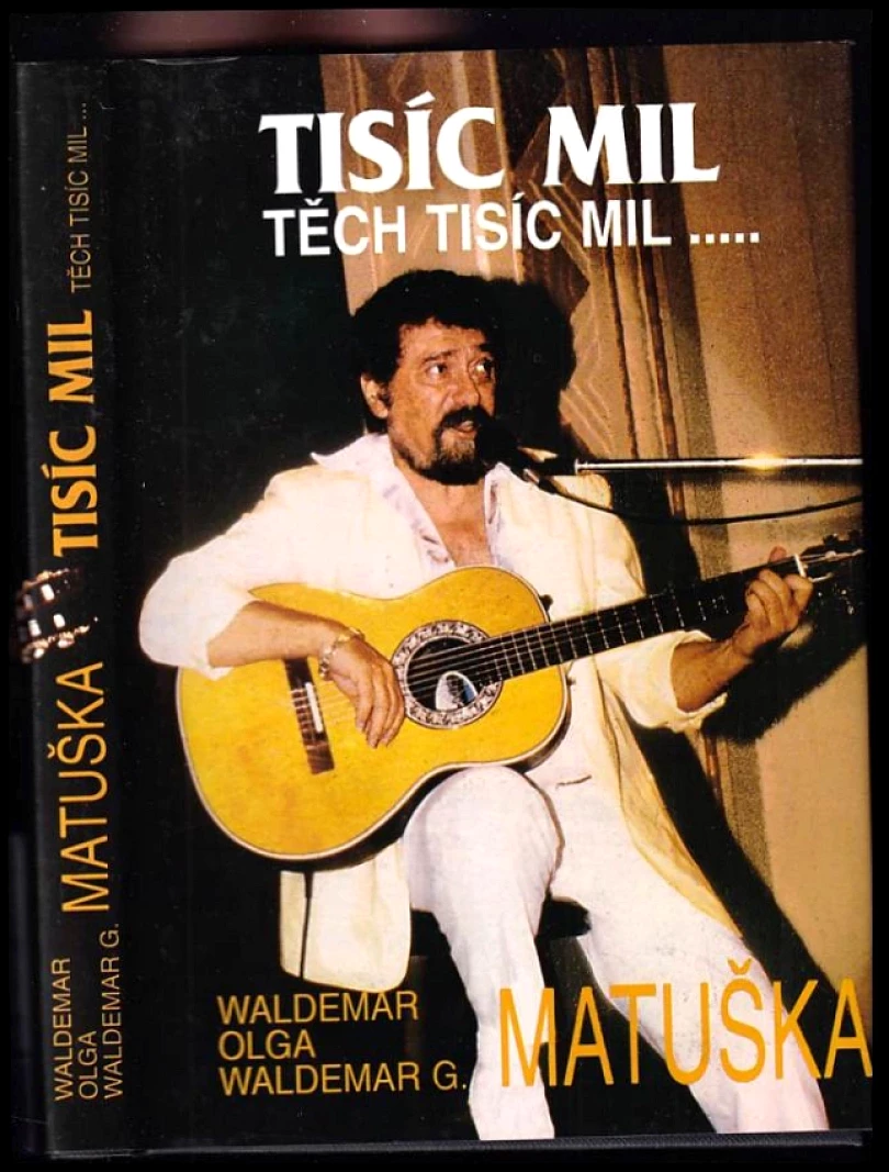 Levně Tisíc mil, těch tisíc mil-- (Waldemar Matuška, 2009)