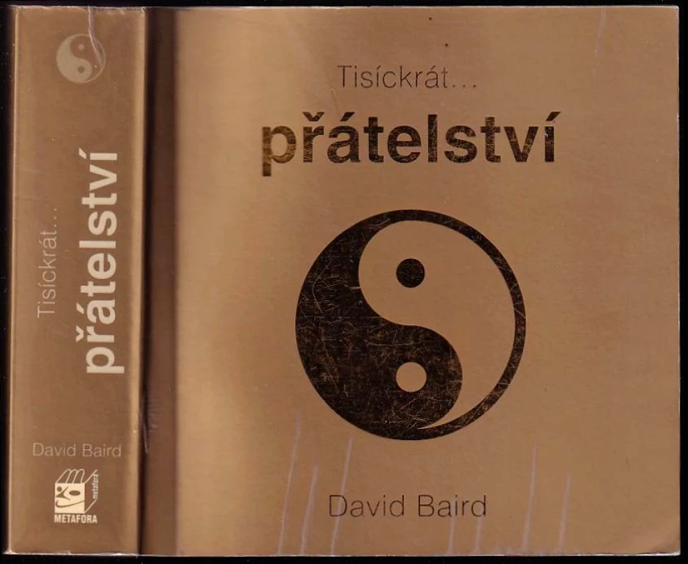 Levně Tisíckrát-- přátelství (David Baird, 2005)