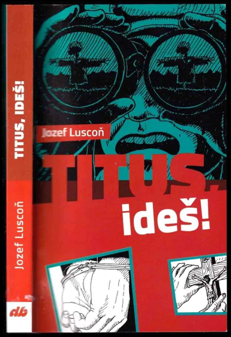 Levně Titus, ideš! (Jozef Luscoň, 2017)