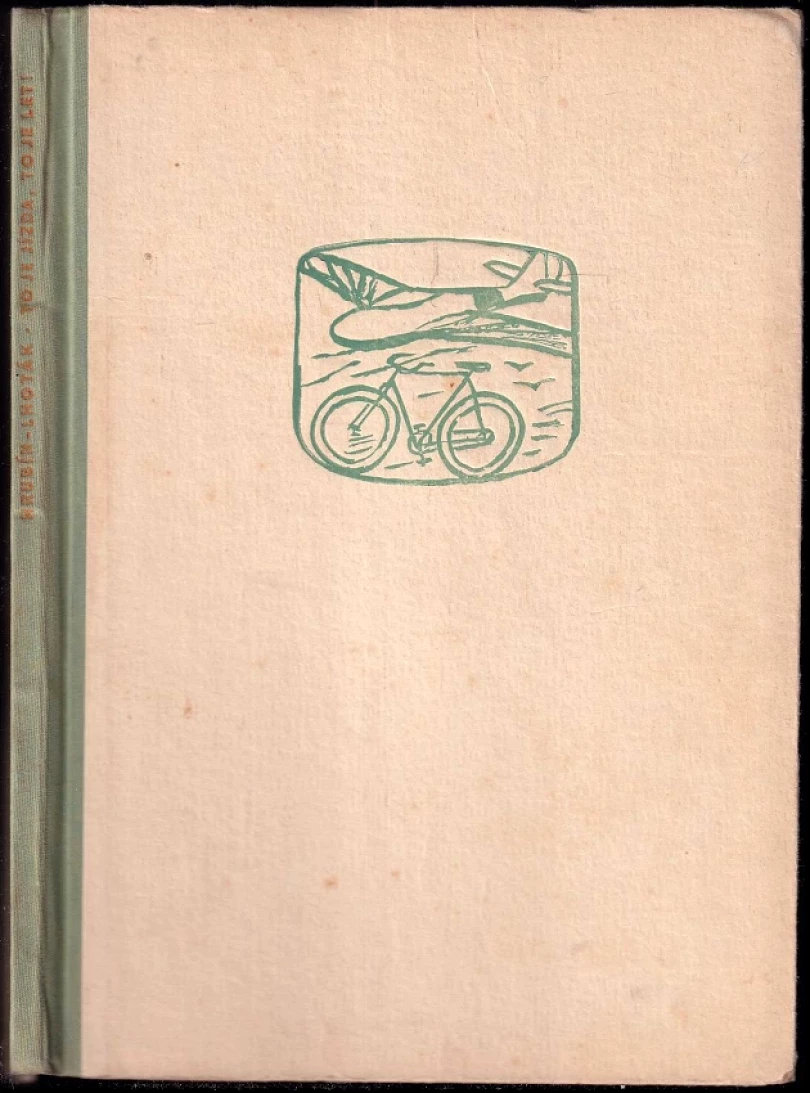 To je jízda, to je let! (František Hrubín, 1955)