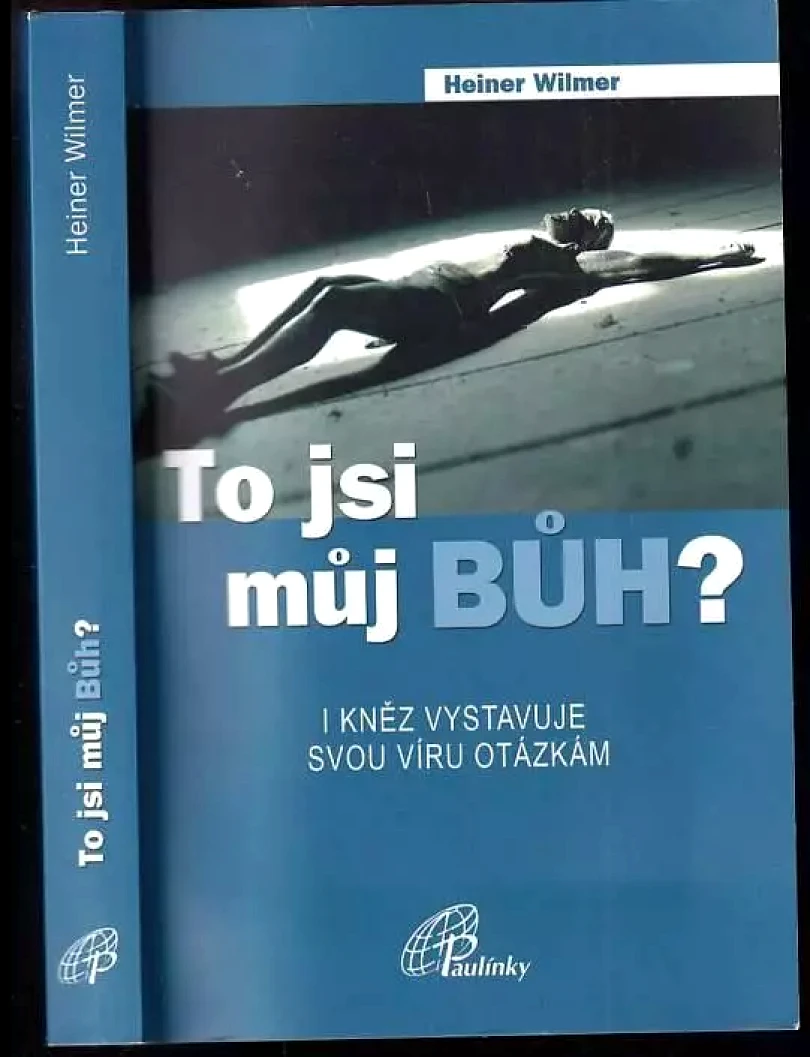 To jsi můj Bůh? (Heiner Wilmer, 2014)