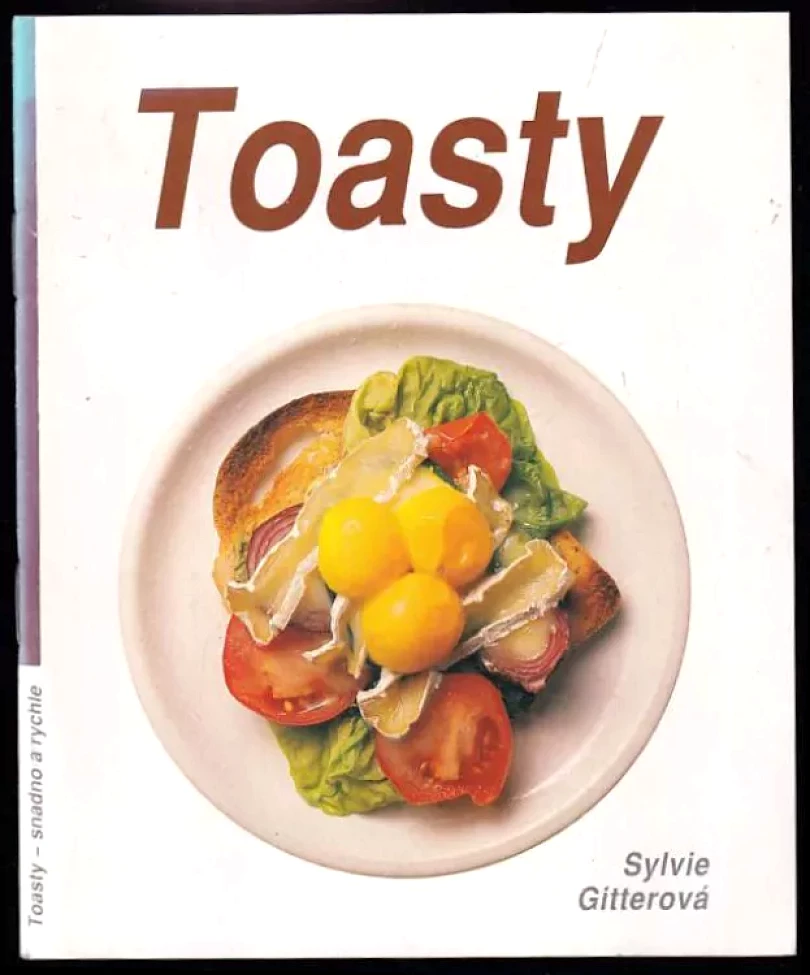 Levně Toasty - snadno a rychle (Sylvie Gitterová, 1993)