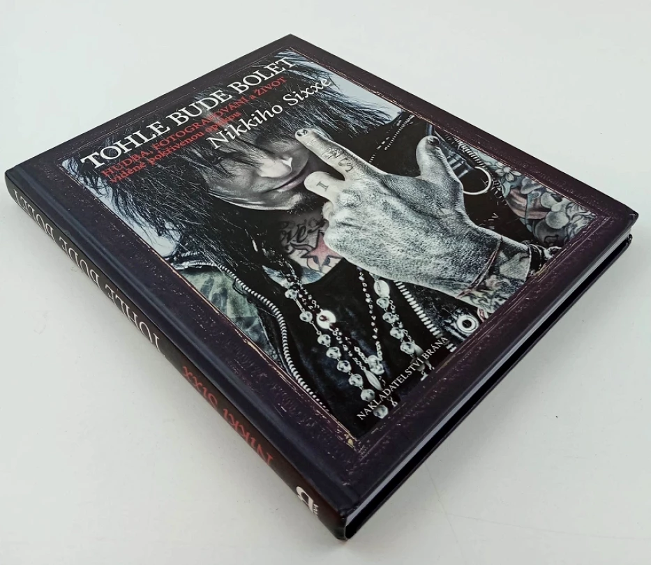 Tohle bude bolet (Nikki Sixx, 2013)