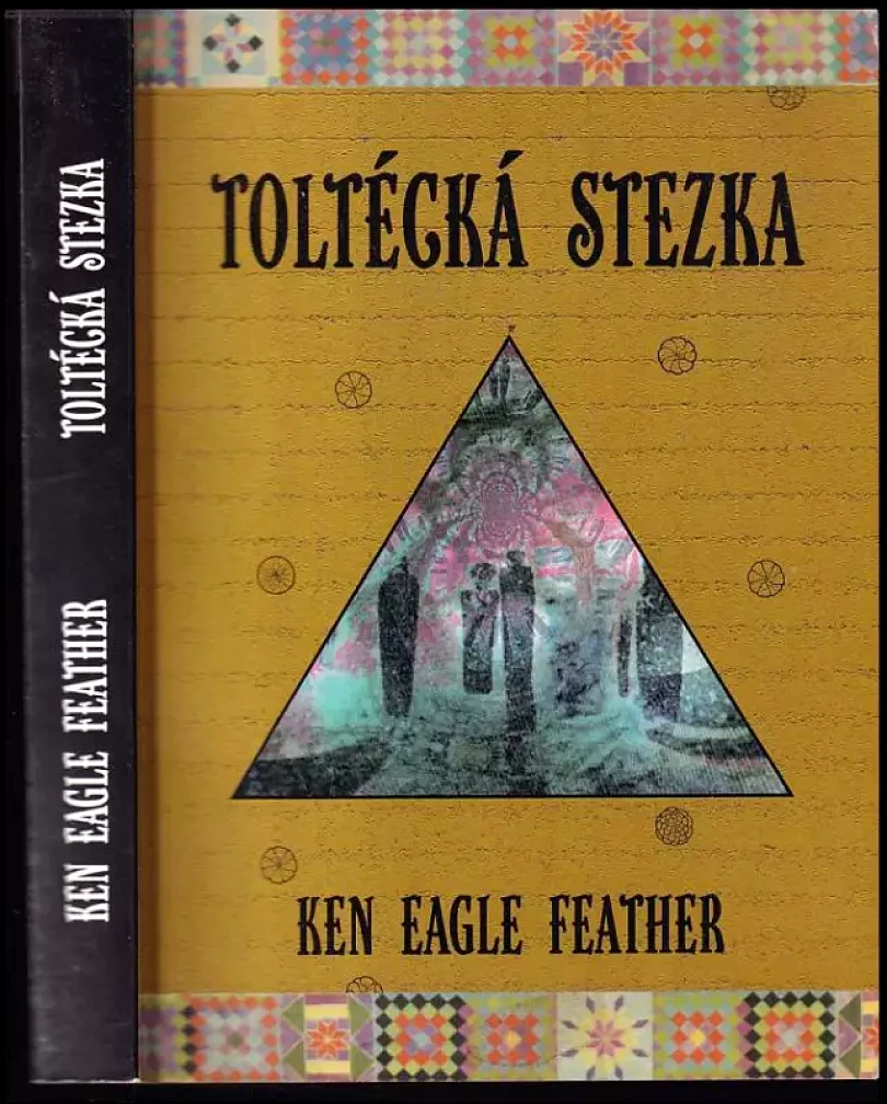 Toltécká stezka (Kenneth Smith, 2006)
