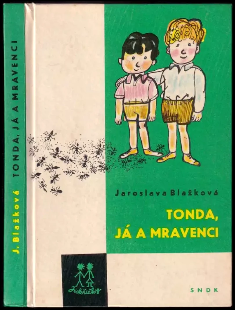 Tonda, já a mravenci PODPIS JAROSLAVA BLAŽKOVÁ (Jaroslava Blažková, 1964)