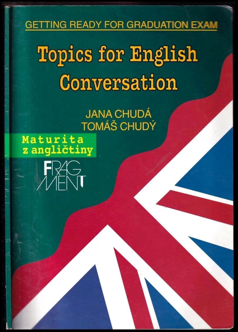 Levně Topics for English conversation (Jana Chudá, 1998)