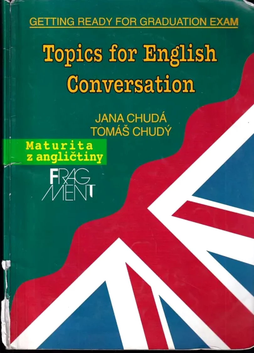 Levně Topics for English conversation (Jana Chudá, 2003)