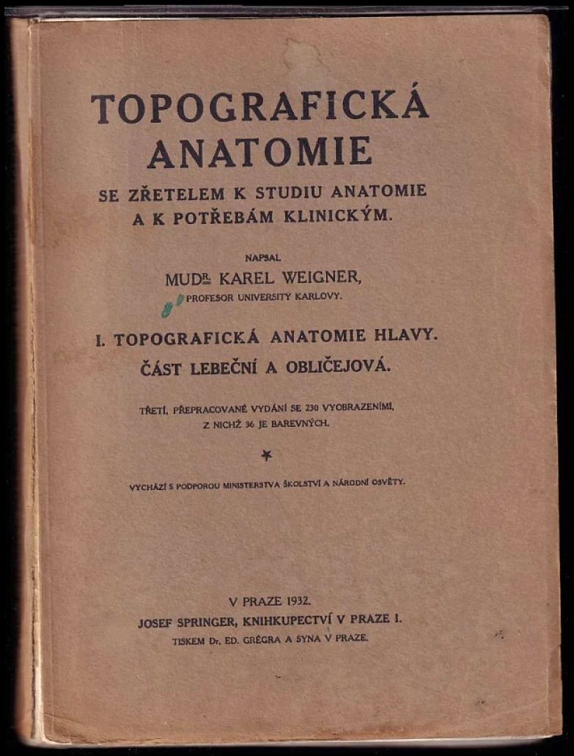 Levně Topografická anatomie se zřetelem k studiu anatomie a k potřebám klinickým (Karel Weigner, 1932)