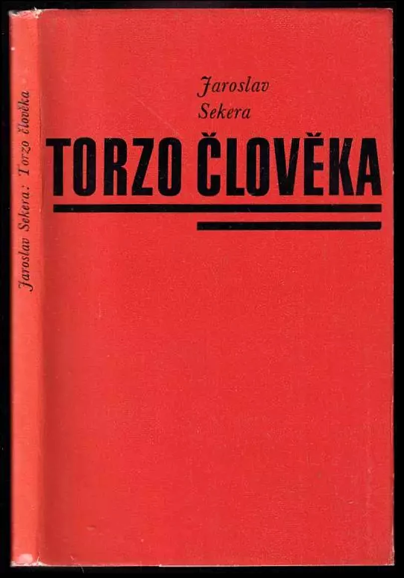 Levně Torzo člověka : Gorkého zobrazení měšťáka - DEDIKACE / PODPIS JAROSLAV SEKERA (Jaroslav Sekera, 1978)