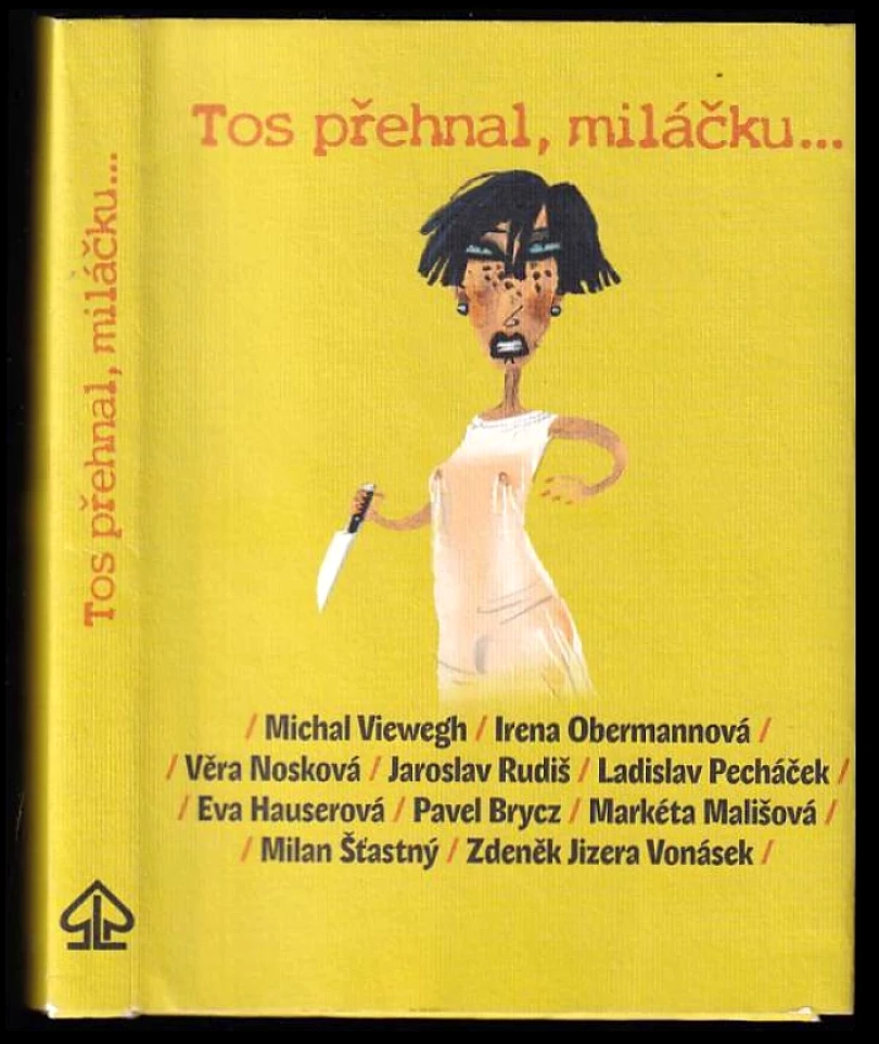 Tos přehnal, miláčku-- (Michal Viewegh, 2009)