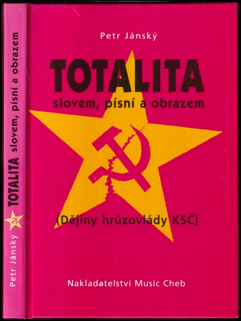 Levně Totalita slovem, písní a obrazem (Petr Jánský, 2004)