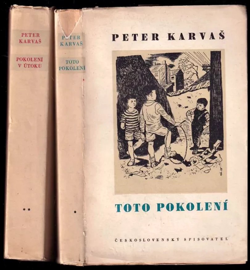 Toto pokolení + Pokolení v útoku (Peter Karvaš, 1955)
