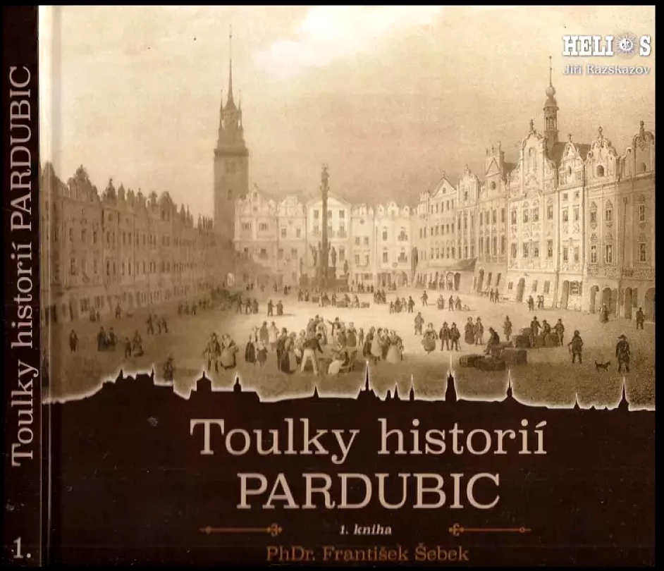 Toulky historií Pardubic (František Šebek, 2016)