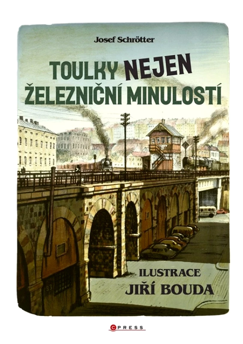 Toulky nejen železniční minulostí (Josef Schrötter, 2024)
