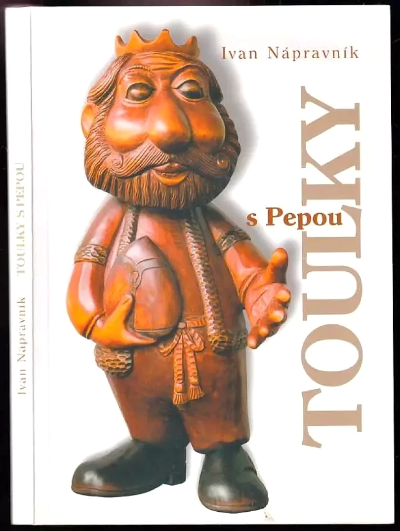 Levně Toulky s Pepou (Ivan Nápravník, 2006)