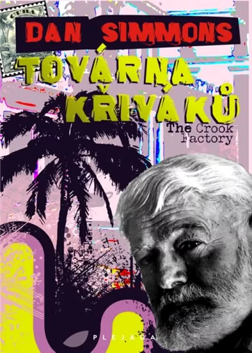 Továrna křiváků (Dan Simmons, 2012)